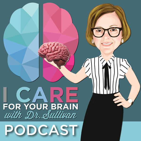 Podcast I Care For Your Brain Podcast I Care For Your Brain